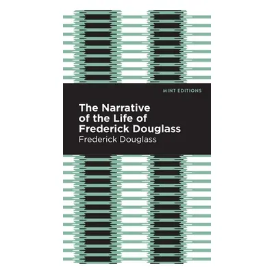 "Narrative of the Life of Frederick Douglass" - "" ("Douglass Frederick")(Pevná vazba)