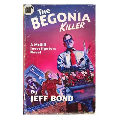 "The Begonia Killer" - "" ("Bond Jeff")(Paperback)