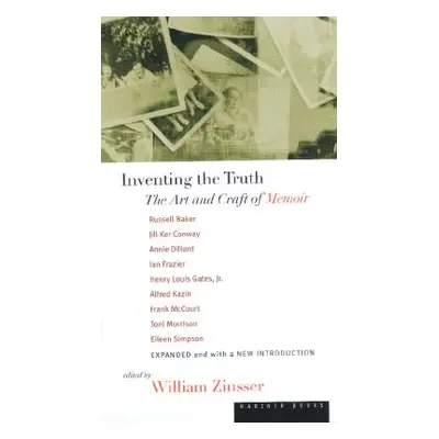 "Inventing the Truth: The Art and Craft of Memoir" - "" ("Zinsser William")(Paperback)