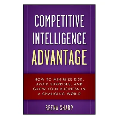 "Competitive Intelligence Advan" - "" ("Sharp Seena")(Pevná vazba)