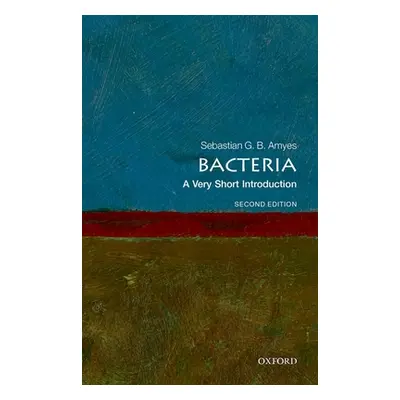 "Bacteria: A Very Short Introduction" - "" ("Amyes Sebastian G. B.")(Paperback)