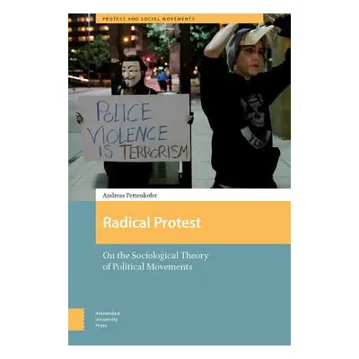 "Radical Protest: On the Sociological Theory of Political Movements" - "" ("Pettenkofer Andreas"