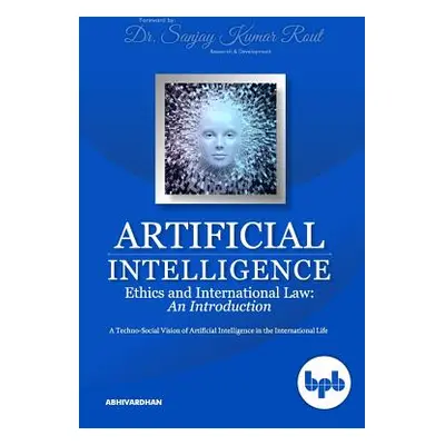 "Artificial Intelligence Ethics and International Law: A Techno-Social Vision of Artificial Inte