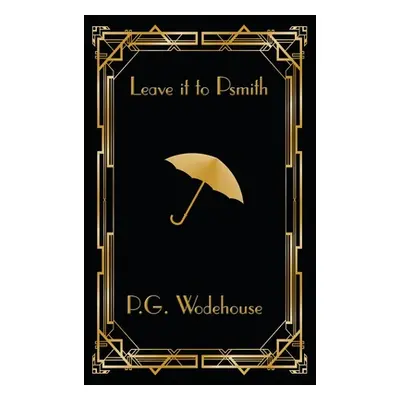 "Leave it to Psmith" - "" ("Wodehouse P. G.")(Pevná vazba)