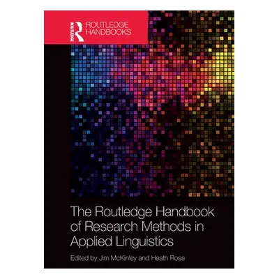 "The Routledge Handbook of Research Methods in Applied Linguistics" - "" ("McKinley Jim")(Paperb