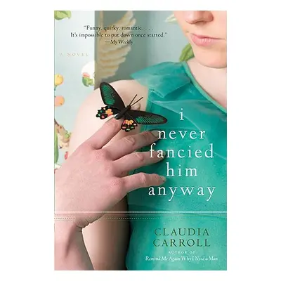 "I Never Fancied Him Anyway" - "" ("Carroll Claudia")(Paperback)