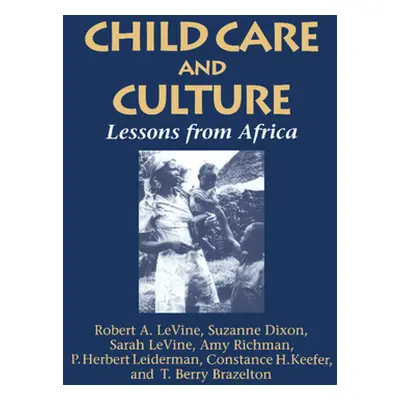 "Child Care and Culture: Lessons from Africa" - "" ("Levine Robert A.")(Paperback)