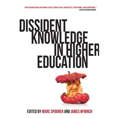 "Dissident Knowledge in Higher Education" - "" ("Spooner Marc")(Paperback)