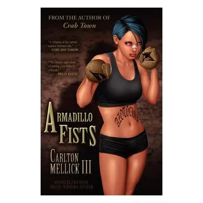 "Armadillo Fists" - "" ("Mellick Carlton III")(Paperback)