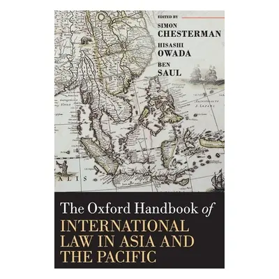 "The Oxford Handbook of International Law in Asia and the Pacific" - "" ("Chesterman Simon")(Pev