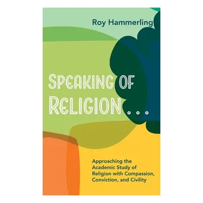 "Speaking of Religion . . ." - "" ("Hammerling Roy")(Pevná vazba)