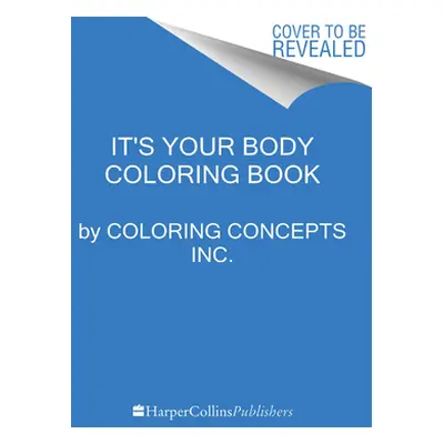 "The Human Body Coloring Book: From Cells to Systems and Beyond" - "" ("Coloring Concepts Inc")(