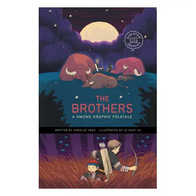 "Brothers" - "A Hmong Graphic Folktale" ("Yang Ka Bao")(Pevná vazba)