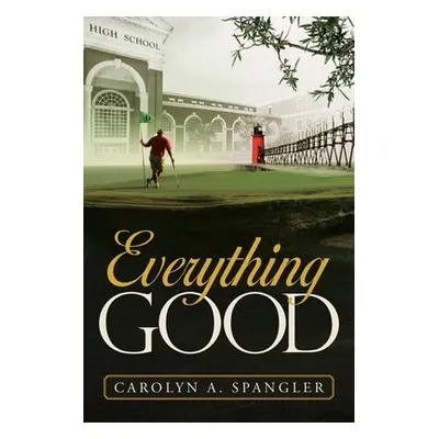 "Everything Good" - "" ("Spangler Carolyn")(Paperback)