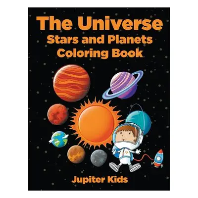 "The Universe: Stars and Planets Coloring Book" - "" ("Jupiter Kids")(Paperback)