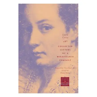 "Collected Letters of a Renaissance Feminist" - "" ("Cereta Laura")(Paperback)