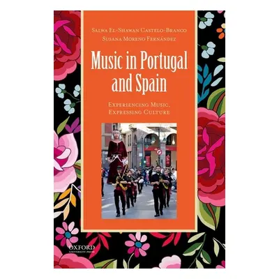 "Music in Portugal and Spain: Experiencing Music, Expressing Culture" - "" ("El-Shawan Castelo-B