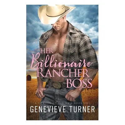 "Her Billionaire Rancher Boss" - "" ("Turner Genevieve")(Paperback)