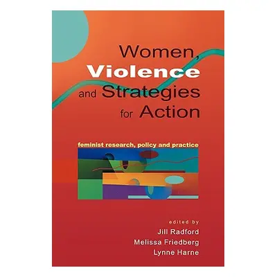 "Women, Violence & Strategies for Action" - "" ("Radford")(Paperback)