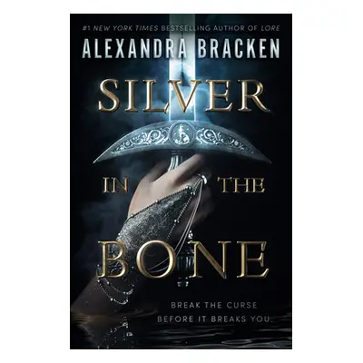 "Silver in the Bone" - "" ("Bracken Alexandra")(Pevná vazba)