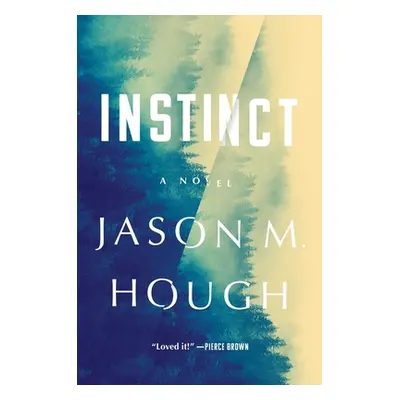 "Instinct" - "" ("Hough Jason M.")(Pevná vazba)