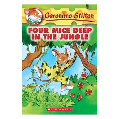 "Four Mice Deep in the Jungle (Geronimo Stilton #5), 5" - "" ("Stilton Geronimo")(Paperback)