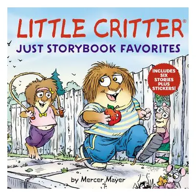 "Little Critter: Just Storybook Favorites" - "" ("Mayer Mercer")(Pevná vazba)