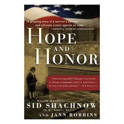 "Hope and Honor: A Memoir of a Soldier's Courage and Survival" - "" ("Shachnow Sid")(Paperback)