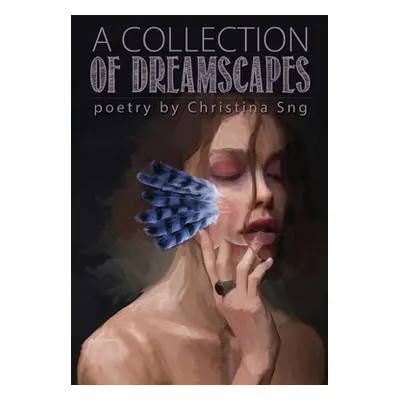 "A Collection of Dreamscapes" - "" ("Sng Christina")(Paperback)