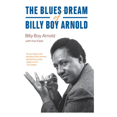 "The Blues Dream of Billy Boy Arnold" - "" ("Arnold Billy Boy")(Pevná vazba)