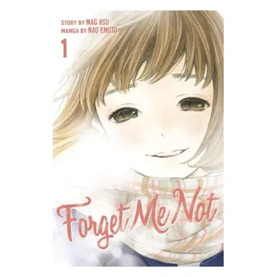 "Forget Me Not, Volume 1" - "" ("Emoto Nao")(Paperback)