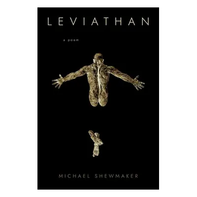 "Leviathan: A Poem" - "" ("Shewmaker Michael")(Paperback)