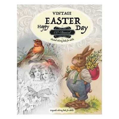 "VINTAGE EASTER Classical coloring books for adults. Grayscale coloring books for adults: Realis