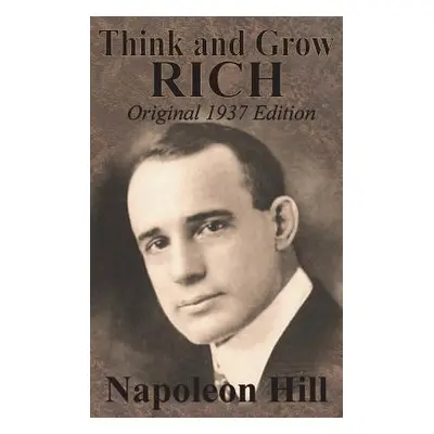 "Think And Grow Rich Original 1937 Edition" - "" ("Hill Napoleon")(Pevná vazba)