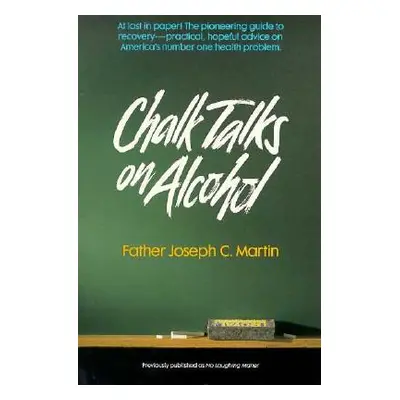 "Chalk Talks on Alcohol" - "" ("Martin Joseph C.")(Paperback)