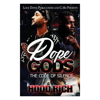 "Dope Gods: The Code of Silence" - "" ("Rich Hood")(Paperback)