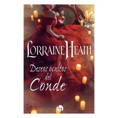 "Deseos ocultos del conde" - "" ("Heath Lorraine")(Paperback)