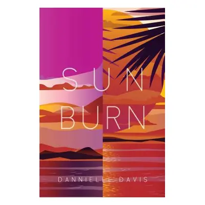 "Sun Burn" - "" ("Dannielle Davis")(Paperback)