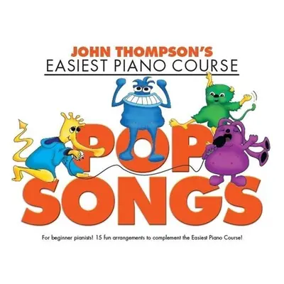 "John Thompson's Easiest Piano Course" - "Pop Songs" ("")(Book)