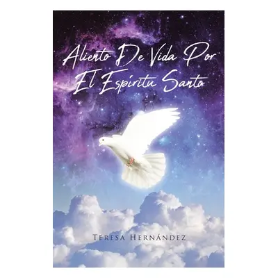 "Aliento De Vida Por El Espritu Santo" - "" ("Hernndez Teresa")(Paperback)