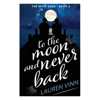 "to the moon and never back" - "" ("Vinn Lauren")(Paperback)