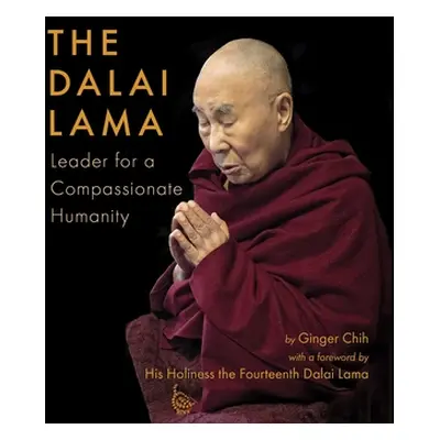 "The Dalai Lama: Leadership and the Power of Compassion" - "" ("Chih Ginger")(Pevná vazba)