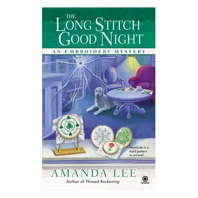 "Long Stitch Good Night" - "An Embroidery Mystery" ("Lee Amanda")(Paperback / softback)