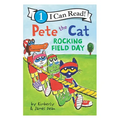 "Pete the Cat: Rocking Field Day" - "" ("Dean James")(Pevná vazba)