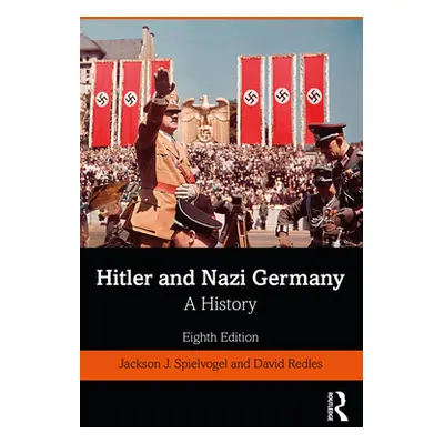 "Hitler and Nazi Germany: A History" - "" ("Spielvogel Jackson J.")(Paperback)