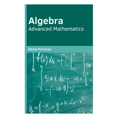 "Algebra: Advanced Mathematics" - "" ("Portman Derek")(Pevná vazba)