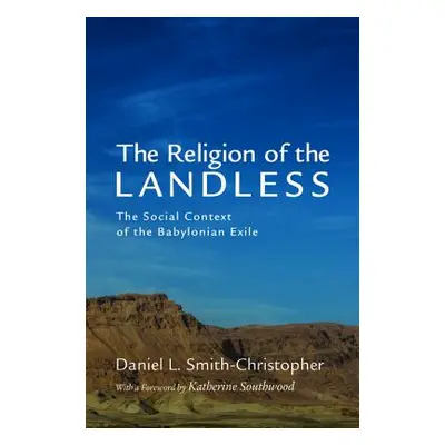 "The Religion of the Landless" - "" ("Smith-Christopher Daniel L.")(Paperback)