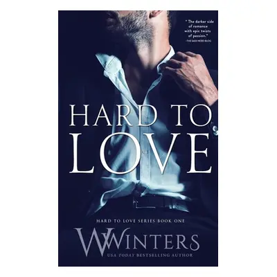 "Hard to Love" - "" ("Winters Willow")(Paperback)