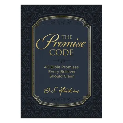 "The Promise Code: 40 Bible Promises Every Believer Should Claim" - "" ("Hawkins O. S.")(Pevná v