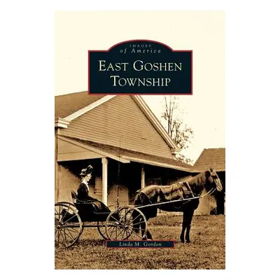 "East Goshen Township" - "" ("Gordon Linda M.")(Pevná vazba)